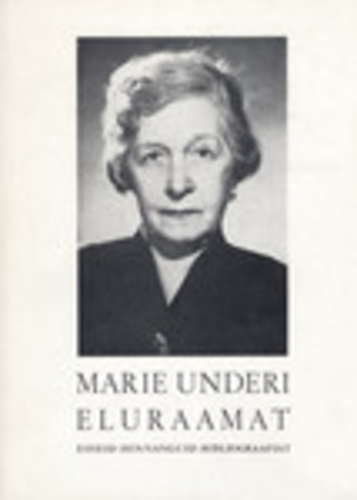 Marie Underi eluraamat (2. osa). Esseid. Hinnanguid. Bibliograafiat
