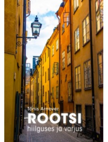 Rootsi hiilguses ja varjus