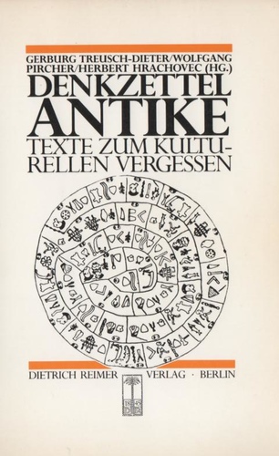Denkzettel Antike : Texte Zum Kulturellen Vergessen