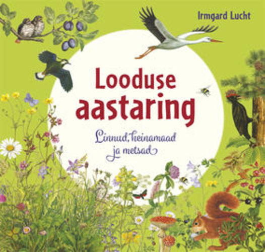 Looduse aastaring. Linnud, heinamaad ja metsad