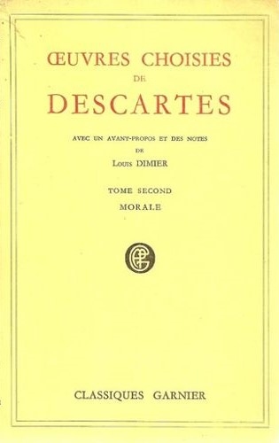 Oeuvres choisies de Descartes : tome second - morale