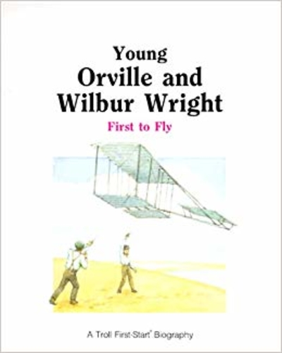Young Orville and Wilbur Wright: First to Fly