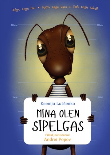Mina olen sipelgas