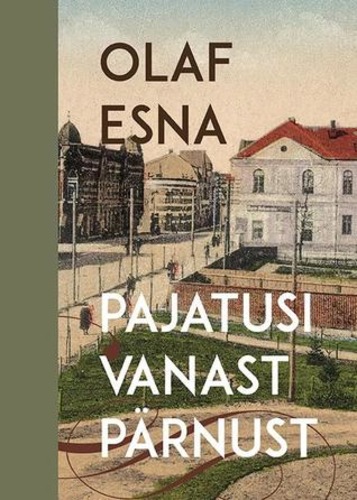 Pajatusi vanast Pärnust