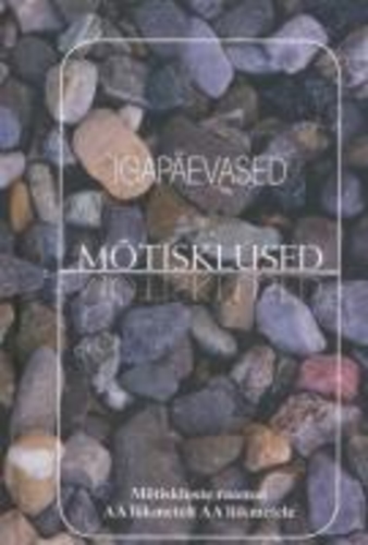 Igapäevased mõtisklused. Mõtiskluste raamat AA liikmetelt AA liikmetele