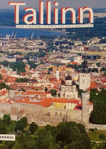 Tallinn una capital a orillas del Baltico