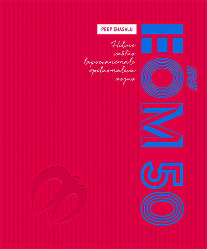 EÕM 50: HILINE VASTUS LAPSEVANEMALE ÕPILASMALEVA ASJUS