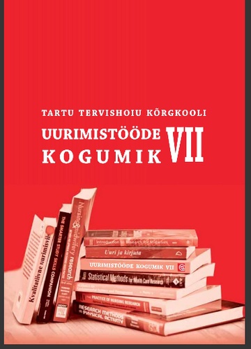 Tartu Tervishoiu kõrgkooli uurimistööde kogumik VII