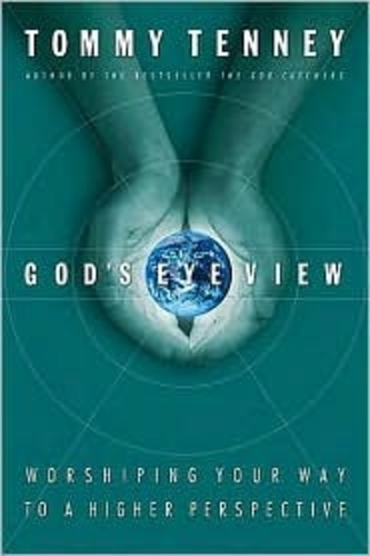 God's Eye View: Worshiping Your Way to a Higher Perspective