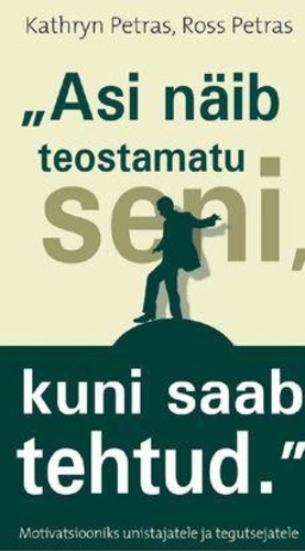 "Asi näib teostamatu seni, kuni saab tehtud."