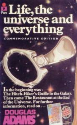 Life, the Universe and Everything (Hitchhiker's Guide to the Galaxy #3)