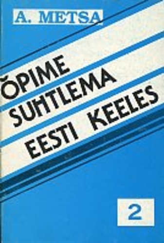 Õpime suhtlema eesti keeles (2. osa)