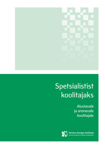 Spetsialistist koolitajaks : alustavale ja arenevale koolitajale