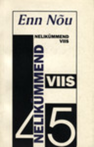 Nelikümmend viis. Romaan elu keskelt