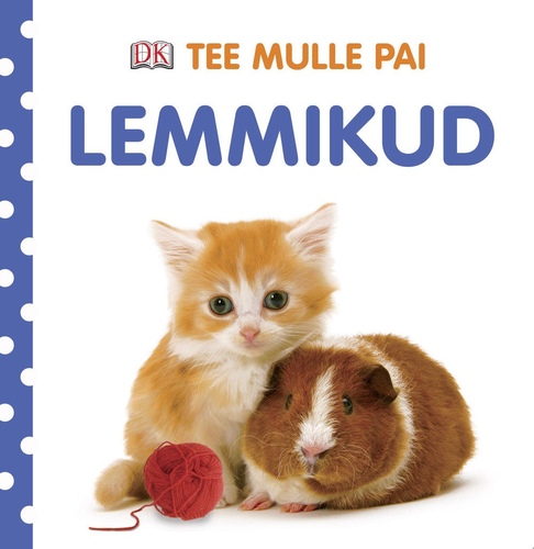 Lemmikud. Tee mulle pai