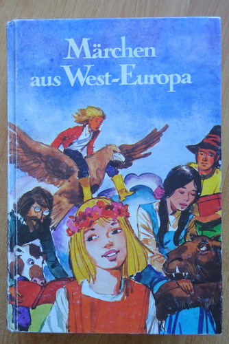 Märchen aus West-Europa: Bunte Welt der Märchen