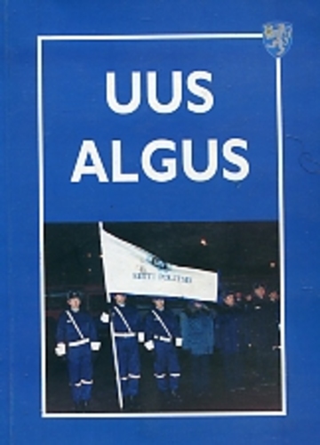 Uus algus. Meenutusi Eesti politsei taasloomisest