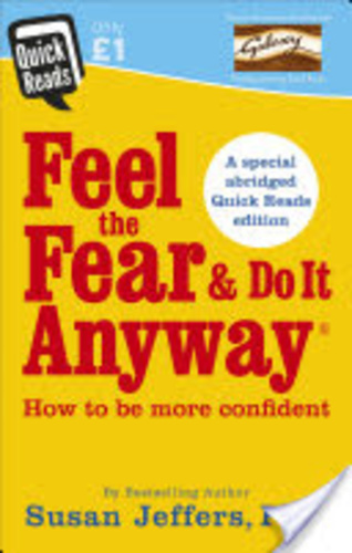 Feel the fear and do it anyway:a special abridged quick reads edition