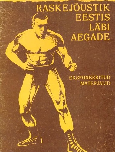 Raskejõustik Eestis läbi aegade