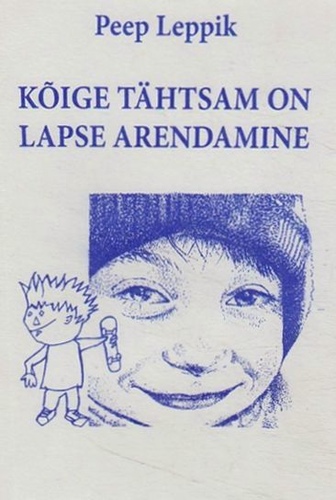 Kõige tähtsam on lapse arendamine