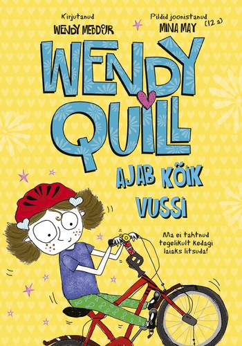 Wendy Quill ajab kõik vussi