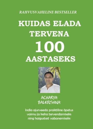 Kuidas elada tervena 100 aastaseks