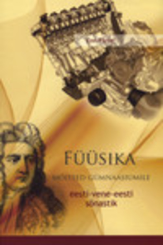 Füüsika mõisted gümnaasiumile. Eesti-vene-eesti sõnastik