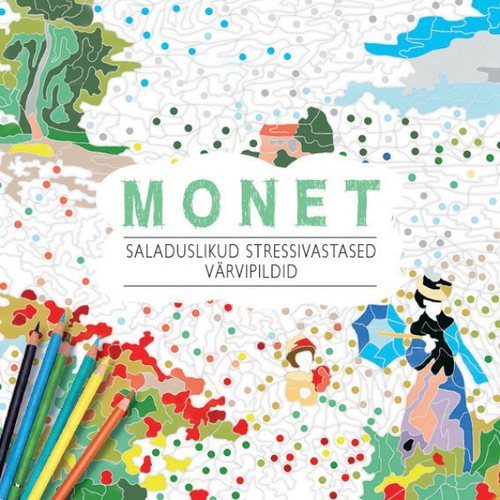 Monet. Saladuslikud stressivastased värvipildid