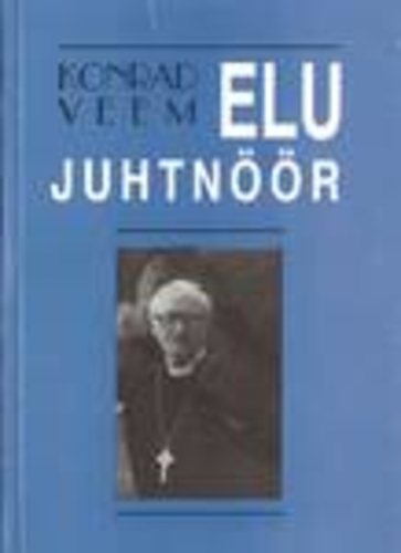 Elu juhtnöör. Katekismuse seletusi