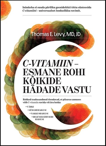 C-vitamiin– esmane rohi kõikide hädade vastu