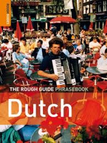 Dutch. The Rough Guide Phrasebook