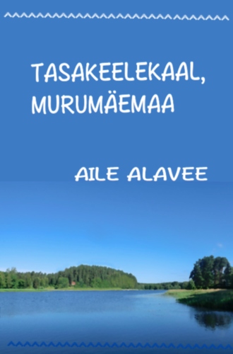 Tasakeelekaal, Murumäemaa