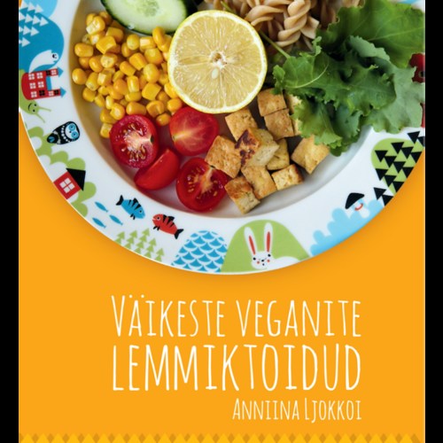 Väikeste veganite lemmiktoidud