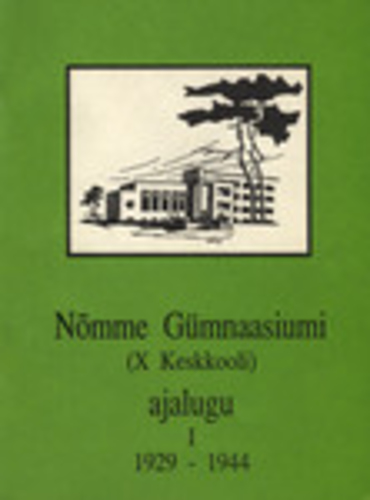Nõmme Gümnaasiumi (X Keskkooli) ajalugu I. 1929-1944