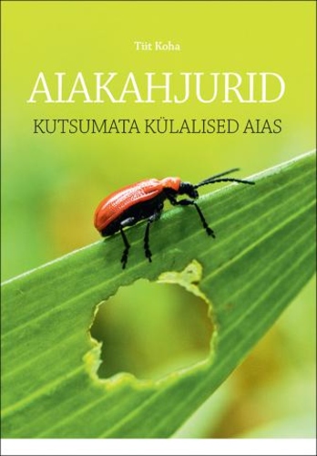 Aiakahjurid. Kutsumata külalised aias