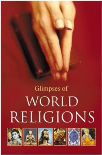 Glimpses of World Religions: 1