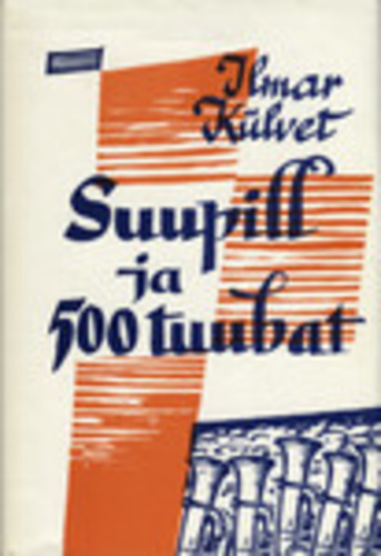 Suupill ja 500 tuubat