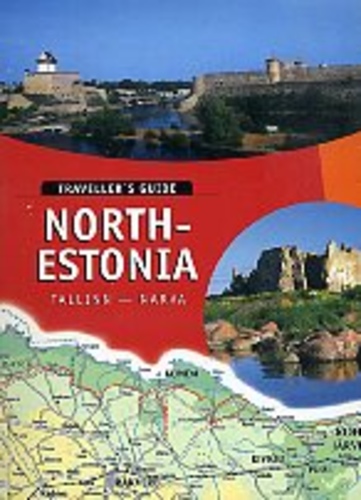 North-Estonia. Tallinn–Narva. Traveller's guide