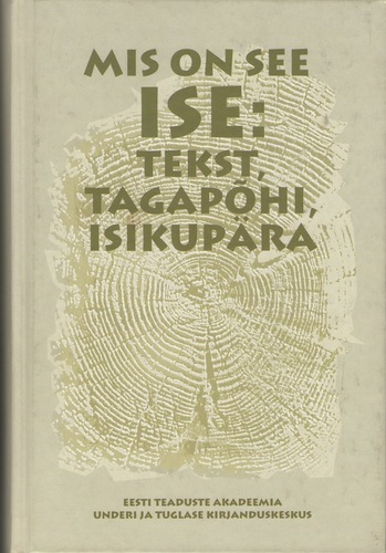 Mis on see ise: tekst, tagapõhi, isikupära