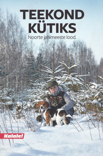 Teekond kütiks. Noorte jahimeeste lood