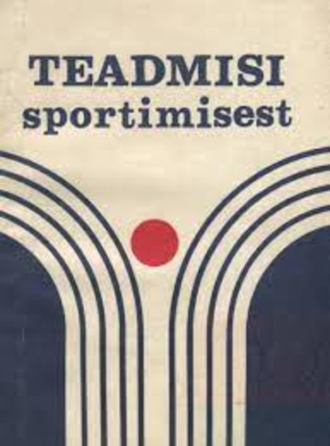 Teadmisi sportimisest : kehalise kasvatuse õppevahend õpilastele