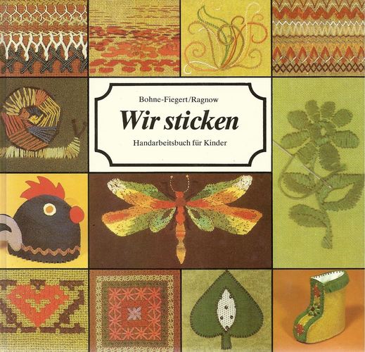 Wir sticken. Handarbeitsbuch für Kinder.