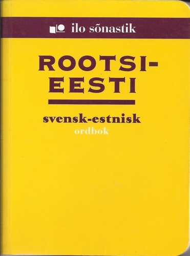 Rootsi-eesti [sõnastik] = Svensk-estnisk ordbok