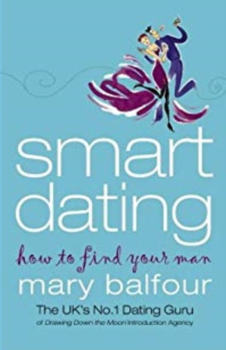 Smart Dating: How to Find Your Man