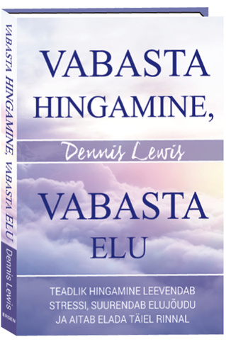 Vabasta hingamine, vabasta elu