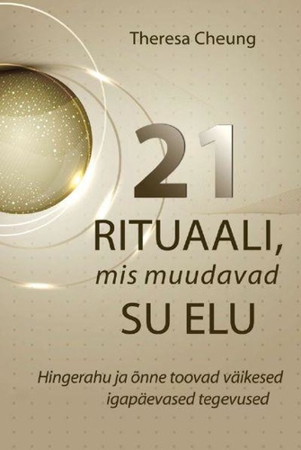 21 rituaali, mis muudavad su elu