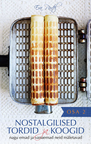 Nostalgilised tordid ja koogid osa 2