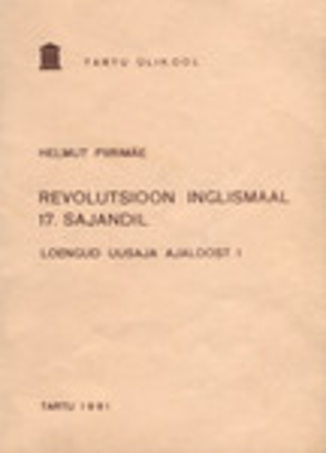 Revolutsioon Inglismaal 17. sajandil. Loengud uusaja ajaloost I