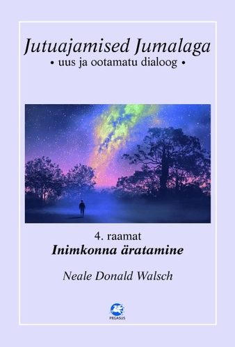 Jutuajamised Jumalaga, 4. raamat