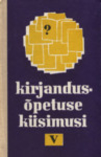 Kirjandusõpetuse küsimusi (5. osa)